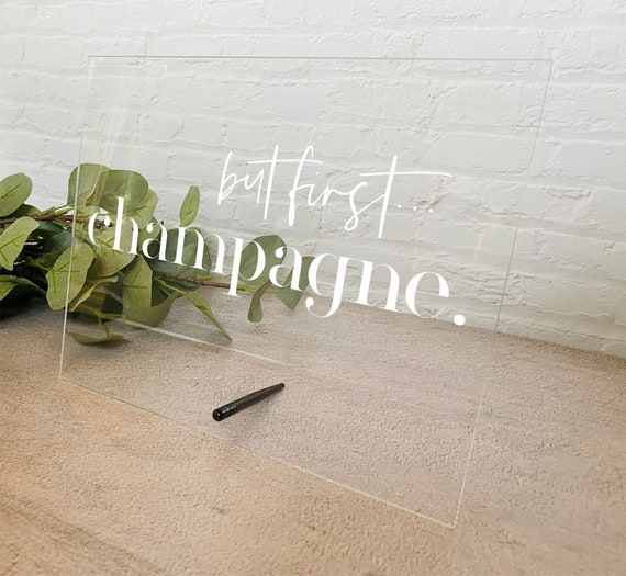But First, Champagne Table Sign
